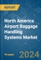 North America Airport Baggage Handling Systems - Market Share Analysis, Industry Trends & Statistics, Growth Forecasts 2019 - 2029 - Product Thumbnail Image