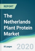 The Netherlands Plant Protein Market - Forecasts from 2020 to 2025- Product Image