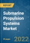 Submarine Propulsion Systems Market - Growth, Trends, COVID-19 Impact, and Forecasts (2022 - 2027) - Product Image