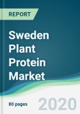 Sweden Plant Protein Market - Forecasts from 2020 to 2025- Product Image