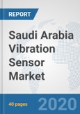 Saudi Arabia Vibration Sensor Market: Prospects, Trends Analysis, Market Size and Forecasts up to 2025- Product Image