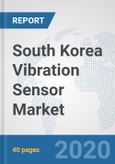 South Korea Vibration Sensor Market: Prospects, Trends Analysis, Market Size and Forecasts up to 2025- Product Image