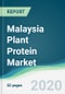 Malaysia Plant Protein Market - Forecasts from 2020 to 2025 - Product Thumbnail Image
