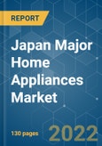 Japan Major Home Appliances Market - Growth, Trends, COVID-19 Impact, and Forecasts (2022 - 2027)- Product Image
