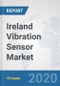 Ireland Vibration Sensor Market: Prospects, Trends Analysis, Market Size and Forecasts up to 2025 - Product Thumbnail Image