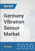Germany Vibration Sensor Market: Prospects, Trends Analysis, Market Size and Forecasts up to 2025- Product Image