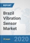 Brazil Vibration Sensor Market: Prospects, Trends Analysis, Market Size and Forecasts up to 2025 - Product Thumbnail Image