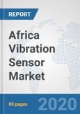Africa Vibration Sensor Market: Prospects, Trends Analysis, Market Size and Forecasts up to 2025- Product Image