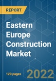 Eastern Europe Construction Market - Growth, Trends, COVID-19 Impact, and Forecasts (2022 - 2027)- Product Image