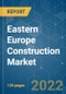 Eastern Europe Construction Market - Growth, Trends, COVID-19 Impact, and Forecasts (2022 - 2027) - Product Thumbnail Image