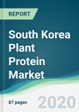 South Korea Plant Protein Market - Forecasts from 2020 to 2025- Product Image