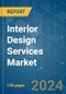 Interior Design Services Market - Growth, Trends, COVID-19 Impact, and Forecasts (2023-2028) - Product Image