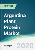 Argentina Plant Protein Market - Forecasts from 2020 to 2025- Product Image