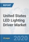 United States LED Lighting Driver Market: Prospects, Trends Analysis, Market Size and Forecasts up to 2025 - Product Thumbnail Image