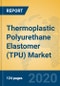 Thermoplastic Polyurethane Elastomer (TPU) Market Insights 2020, Analysis and Forecast Global and Chinese Market to 2025, by Manufacturers, Regions, Technology, Application - Product Thumbnail Image