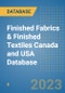 Finished Fabrics & Finished Textiles Canada and USA Database - Product Image