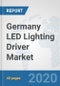 Germany LED Lighting Driver Market: Prospects, Trends Analysis, Market Size and Forecasts up to 2025 - Product Thumbnail Image