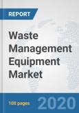 Waste Management Equipment Market: Global Industry Analysis, Trends, Market Size, and Forecasts up to 2025- Product Image
