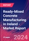 Ready-Mixed Concrete Manufacturing in Ireland - Industry Market Research Report - Product Thumbnail Image