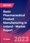 Basic Pharmaceutical Product Manufacturing in Ireland - Industry Market Research Report - Product Image