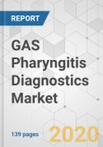 GAS Pharyngitis Diagnostics Market - Global Industry Analysis, Size, Share, Growth, Trends, and Forecast, 2019 - 2027- Product Image