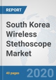 South Korea Wireless Stethoscope Market: Prospects, Trends Analysis, Market Size and Forecasts up to 2025- Product Image