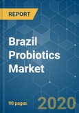 Brazil Probiotics Market - Growth, Trends, and Forecast (2020-2025)- Product Image