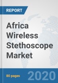 Africa Wireless Stethoscope Market: Prospects, Trends Analysis, Market Size and Forecasts up to 2025- Product Image