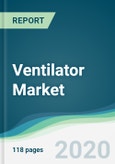 Ventilator Market - Forecasts from 2020 to 2025- Product Image