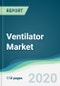 Ventilator Market - Forecasts from 2020 to 2025 - Product Thumbnail Image