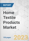 Home Textile Products Market - Global Industry Analysis, Size, Share, Growth, Trends, and Forecast, 2023-2031- Product Image