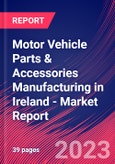 Motor Vehicle Parts & Accessories Manufacturing in Ireland - Industry Market Research Report- Product Image