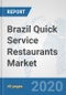 Brazil Quick Service Restaurants Market: Prospects, Trends Analysis, Market Size and Forecasts up to 2025 - Product Image
