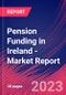 Pension Funding in Ireland - Industry Market Research Report - Product Thumbnail Image