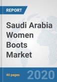 Saudi Arabia Women Boots Market: Prospects, Trends Analysis, Market Size and Forecasts up to 2025- Product Image