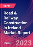 Road & Railway Construction in Ireland - Industry Market Research Report- Product Image