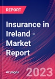 Insurance in Ireland - Industry Market Research Report- Product Image