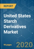 United States Starch Derivatives Market - Growth, Trends, and Forecast (2020-2025)- Product Image