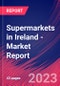 Supermarkets in Ireland - Industry Market Research Report - Product Image