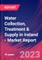 Water Collection, Treatment & Supply in Ireland - Industry Market Research Report - Product Image