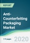 Anti-Counterfeiting Packaging Market - Forecasts from 2020 to 2025 - Product Thumbnail Image
