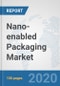 Nano-enabled Packaging Market: Global Industry Analysis, Trends, Market Size, and Forecasts up to 2025 - Product Thumbnail Image