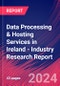 Data Processing & Hosting Services in Ireland - Industry Research Report - Product Image