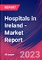 Hospitals in Ireland - Industry Market Research Report - Product Thumbnail Image