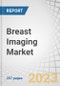 Breast Imaging Market by Technology (Ionizing, Non-ionizing), Product (Breast Imaging Systems, Software and Services, Accessories), End User (Hospitals and Clinics, Diagnostic Imaging Centers, Breast Care Centers) - Global Forecast to 2028 - Product Image