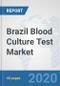 Brazil Blood Culture Test Market: Prospects, Trends Analysis, Market Size and Forecasts up to 2025 - Product Thumbnail Image