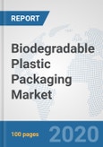 Biodegradable Plastic Packaging Market: Global Industry Analysis, Trends, Market Size, and Forecasts up to 2025- Product Image