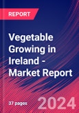Vegetable Growing in Ireland - Industry Market Research Report- Product Image