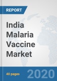 India Malaria Vaccine Market: Prospects, Trends Analysis, Market Size and Forecasts up to 2025- Product Image