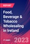 Food, Beverage & Tobacco Wholesaling in Ireland - Industry Market Research Report - Product Thumbnail Image